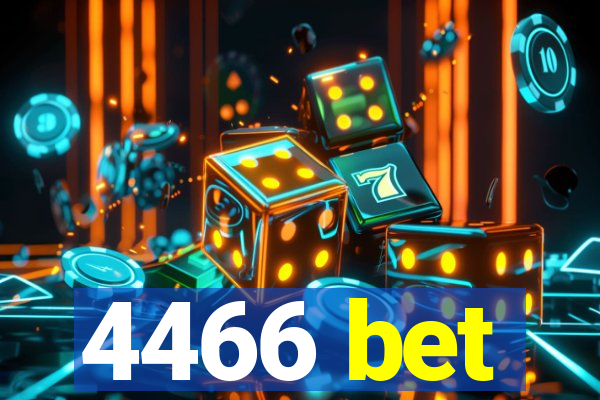 4466 bet